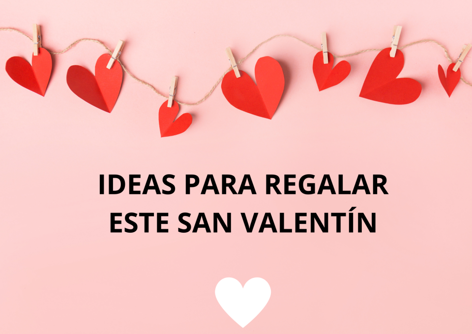 30 regalos para San Valentín: ideas románticas y originales